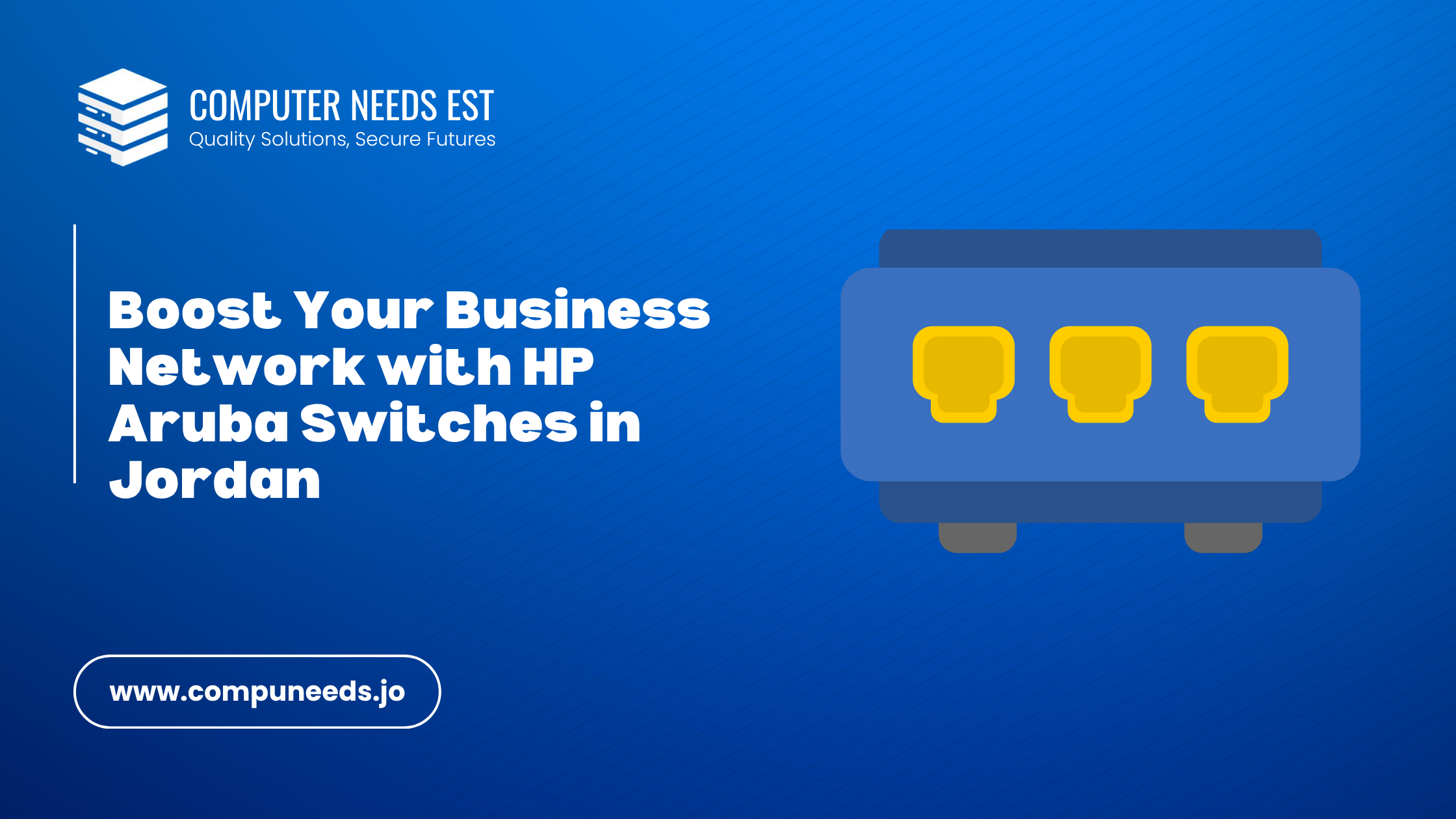 Boost Your Business Network with HP Aruba Switches in Jordan